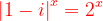 \dpi{120} {\color{Red} \left | 1-i \right |^{x}= 2^{x}}